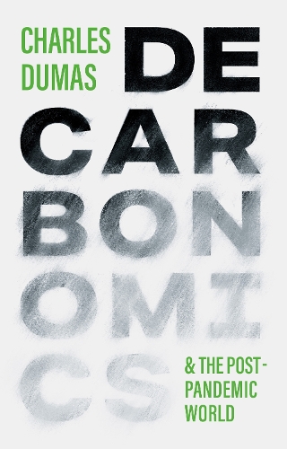 Паперова книга «DECARBONOMICS: & the post-pandemic world», автор Шарль Дюма - фото №1