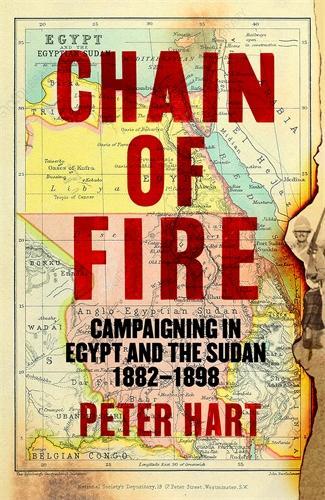 Бумажная книга «Chain of Fire: Campaigning in Egypt and the Sudan, 1882-98», автор Питер Харт - фото №1