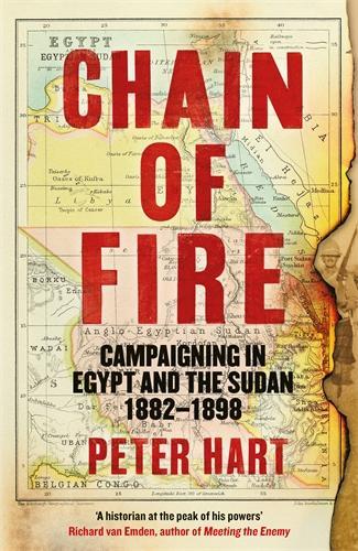Бумажная книга «Chain of Fire: Campaigning in Egypt and the Sudan, 1882-98», автор Питер Харт - фото №1