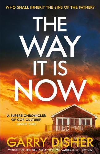 Бумажная книга «The Way It Is Now: a totally gripping and unputdownable Australian crime thriller», автор Гэрри Дишер - фото №1