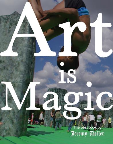 Бумажная книга «Art Is Magic», автор Джереми Деллер - фото №1