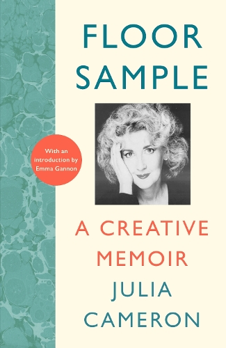 [object Object] «Floor Sample: A Creative Memoir – with an introduction by Emma Gannon», автор Джулия Кэмерон - фото №1