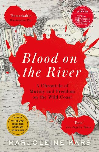 Бумажная книга «Blood on the River: A Chronicle of Mutiny and Freedom on the Wild Coast», автор Маржолейн Карс - фото №1