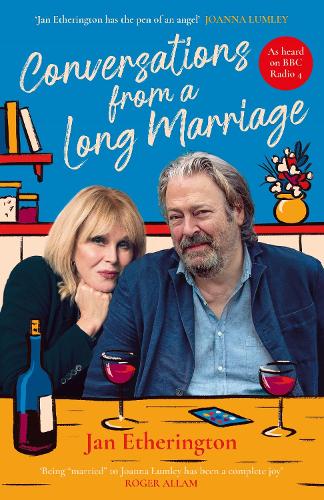 Бумажная книга «Conversations from a Long Marriage: based on the beloved BBC Radio 4 comedy starring Joanna Lumley and Roger Allam», автор Ян Этерингтон - фото №1