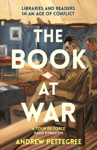 Бумажная книга «The Book at War: Libraries and Readers in an Age of Conflict», автор Эндрю Петтегри - фото №1