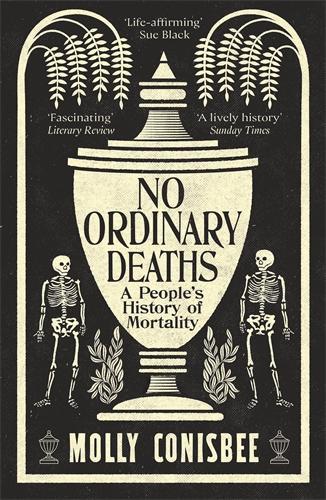 Бумажная книга «No Ordinary Deaths: A People's History of Mortality», автор Молли Конисби - фото №1