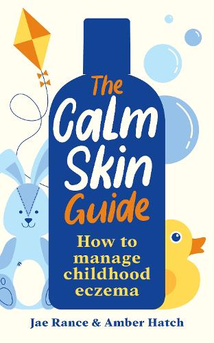 Паперова книга «The Calm Skin Guide: How to Manage Childhood Eczema», автор Ембер Гетч - фото №1
