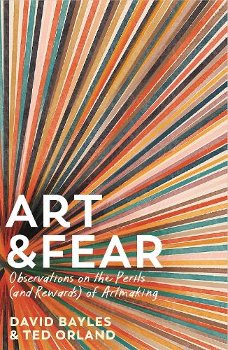 Бумажная книга «Art & Fear: Observations on the Perils (and Rewards) of Artmaking», авторов Дэвид Бэйлз, Тед Орланд - фото №1