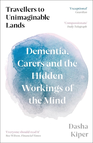 Бумажная книга «Travellers to Unimaginable Lands: Dementia, Carers and the Hidden Workings of the Mind» - фото №1