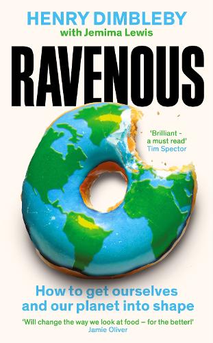Бумажная книга «Ravenous: How to get ourselves and our planet into shape», авторов Генри Димблби, Джемайма Льюис - фото №1