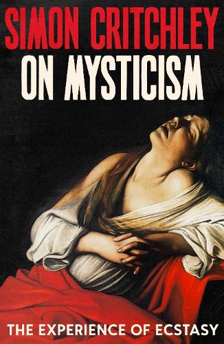 Бумажная книга «On Mysticism: The Experience of Ecstasy», автор Саймон Критчли - фото №1
