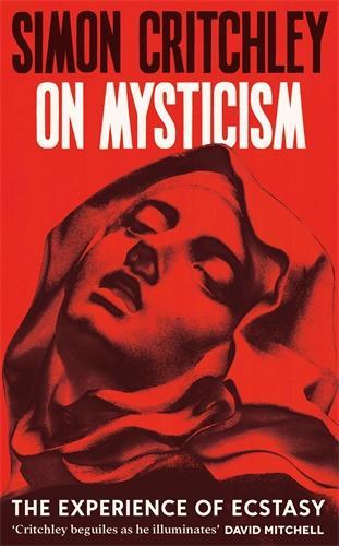 Бумажная книга «On Mysticism: The Experience of Ecstasy», автор Саймон Критчли - фото №1