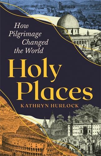 Бумажная книга «Holy Places: How Pilgrimage Changed the World», автор Кэтрин Харлок - фото №1