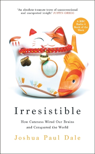 Бумажная книга «Irresistible: How Cuteness Wired our Brains and Conquered the World», автор Джошуа Пол Дейл - фото №1