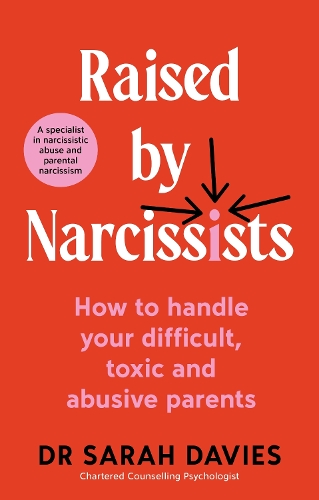 [object Object] «Raised By Narcissists: How to handle your difficult, toxic and abusive parents», автор Сара Девіс - фото №1