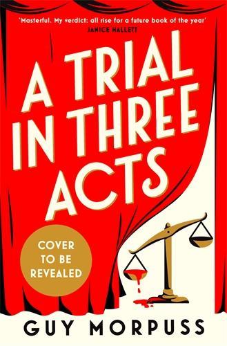 Бумажная книга «A Trial in Three Acts», автор Гай Морпасс - фото №1