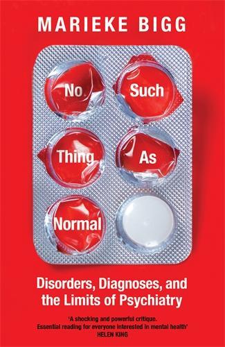 Бумажная книга «No Such Thing as Normal: Disorders, Diagnoses and the Limits of Psychiatry», автор Марике Бигг - фото №1
