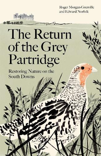 Бумажная книга «The Return of the Grey Partridge: Restoring Nature on the South Downs» - фото №1