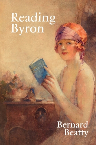 Бумажная книга «Reading Byron: Poems – Life – Politics», автор Бернар Битти - фото №1