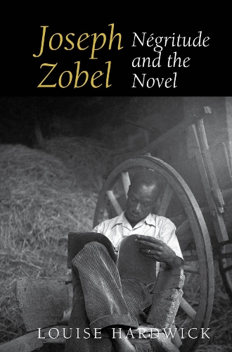 Бумажная книга «Joseph Zobel: Négritude and the Novel», автор Луиза Хардвик - фото №1