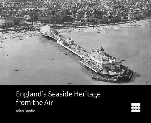 Бумажная книга «England's Seaside Heritage from the Air», автор Аллан Броди - фото №1