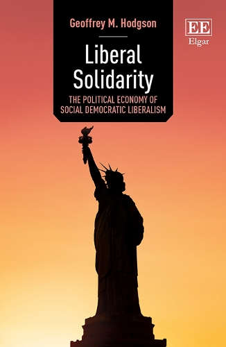 Бумажная книга «Liberal Solidarity: The Political Economy of Social Democratic Liberalism», автор Джеффри М. Ходжсон - фото №1