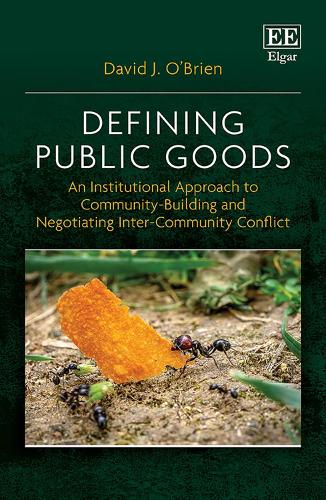 Бумажная книга «Defining Public Goods: An Institutional Approach to Community-Building and Negotiating Inter-Community Conflict», автор Дэвид Дж. О'Брайен - фото №1