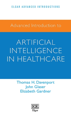 [object Object] «Advanced Introduction to Artificial Intelligence in Healthcare», авторів Елізабет Гарднер, Джон Глейзер, Том Девенпорт - фото №1
