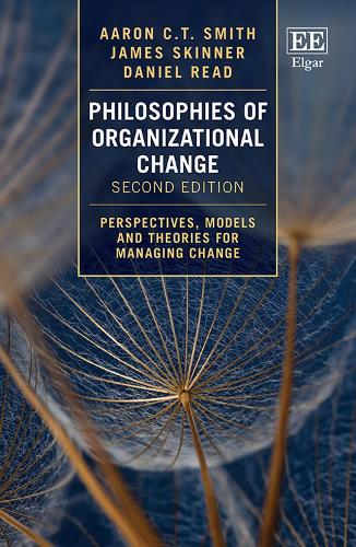 Бумажная книга «Philosophies of Organizational Change: Perspectives, Models and Theories for Managing Change, Second Edition», авторов Аарон К. Т. Смит, Дэниел Рид, Джеймс Скиннер - фото №1