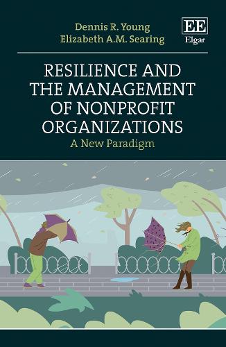 Бумажная книга «Resilience and the Management of Nonprofit Organizations: A New Paradigm», авторов Деннис Р. Янг, Элизабет А.М. Сиринг - фото №1