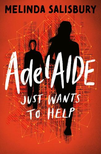 Паперова книга «AdelAIDE: Just Wants to Help», автор Мелінда Солсбері - фото №1