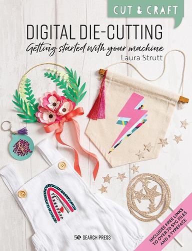 [object Object] «Cut & Craft: Digital Die-Cutting: Getting Started with Your Machine», автор Лора Стратт - фото №1