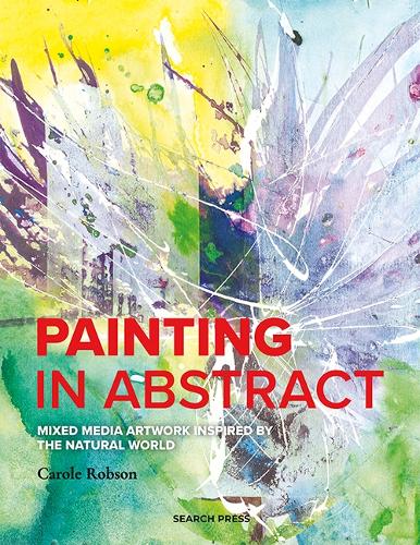 Бумажная книга «Painting in Abstract: Mixed Media Artwork Inspired by the Natural World» - фото №1