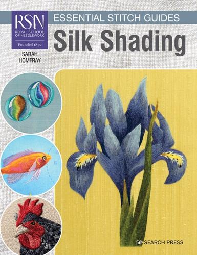[object Object] «RSN Essential Stitch Guides: Silk Shading: Large Format Edition», автор Сара Хомфрей - фото №1