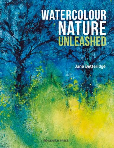 Бумажная книга «Watercolour Nature Unleashed», автор Джейн Беттеридж - фото №1