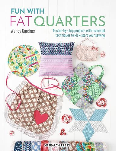 Бумажная книга «Fun with Fat Quarters: 15 Step-by-Step Projects with Essential Techniques to Kick-Start Your Sewing», автор Венди Гардинер - фото №1