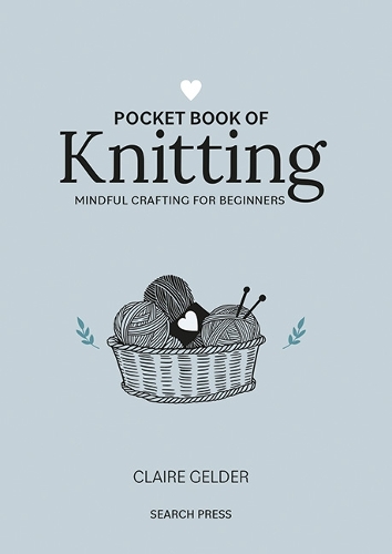 Паперова книга «Pocket Book of Knitting: Mindful Crafting for Beginners», автор Клер Гелдер - фото №1