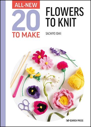 [object Object] «All-New Twenty to Make: Flowers to Knit», автор Сачійо Ішіі - фото №1