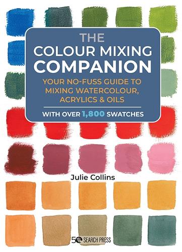 Бумажная книга «The Colour Mixing Companion: Your No-Fuss Guide to Mixing Watercolour, Acrylics and Oils», автор Джули Коллинз - фото №1
