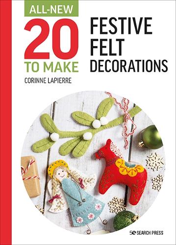 [object Object] «All-New Twenty to Make: Festive Felt Decorations», автор Корінн Лап'єр - фото №1