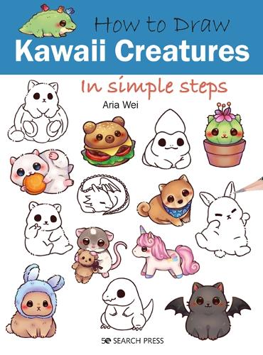 [object Object] «How to Draw: Kawaii Creatures: In Simple Steps», автор Арія Вей - фото №1