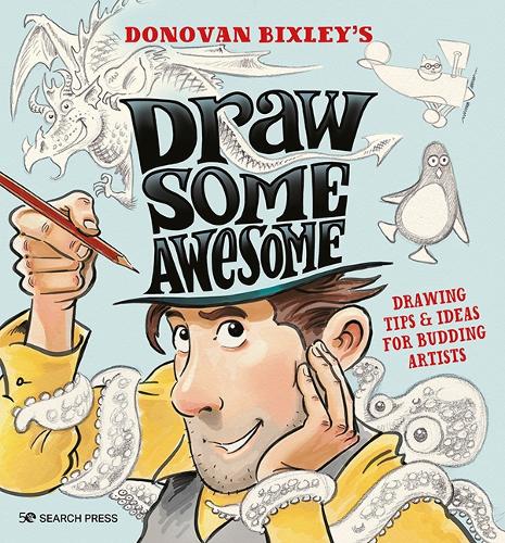 Бумажная книга «Draw Some Awesome: Drawing Tips & Ideas for Budding Artists», автор Донован Биксли - фото №1