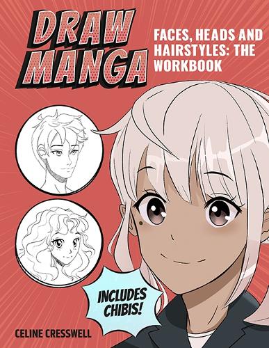 Бумажная книга «Draw Manga Faces, Heads and Hairstyles: The Workbook» - фото №1