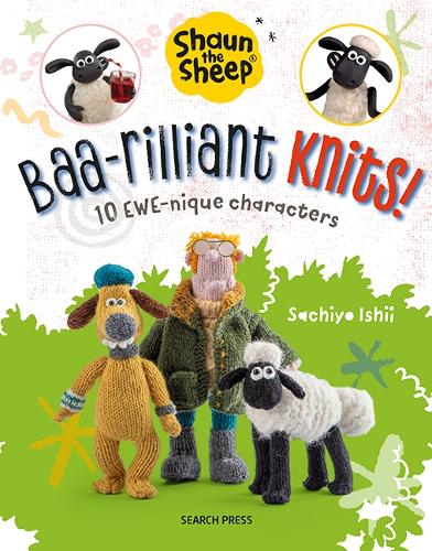 Бумажная книга «Shaun the Sheep: Baa-rilliant Knits!: 10 Ewe-Nique Characters», автор Сачио Исии - фото №1