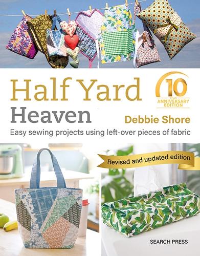 Бумажная книга «Half Yard™ Heaven: 10 year anniversary edition: Easy Sewing Projects Using Left-Over Pieces of Fabric» - фото №1