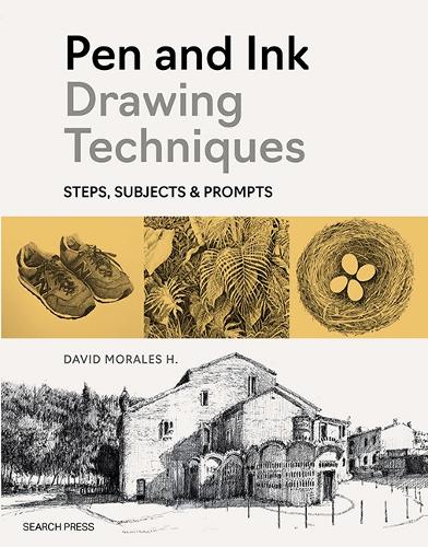 Бумажная книга «Pen and Ink Drawing Techniques: Steps, Subjects & Prompts», автор Дэвид Моралес Х. - фото №1