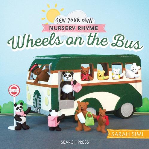 Бумажная книга «Sew Your Own Nursery Rhyme: Wheels on the Bus», авторов Little Woolly Vision, Сара Сими - фото №1