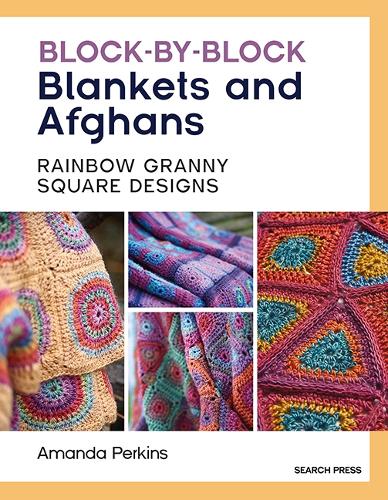 Паперова книга «Block-by-Block Blankets and Afghans: Rainbow Granny Square Designs to Crochet», автор Аманда Перкінс - фото №1