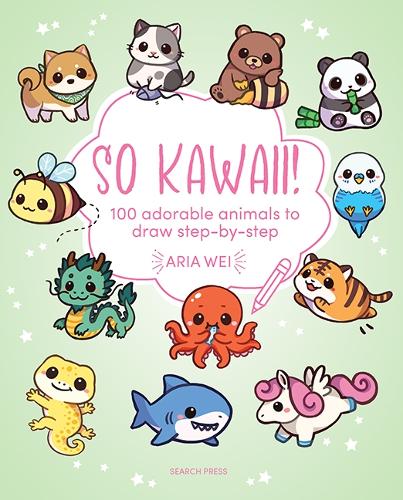 Paper book «So Kawaii!: 100 Adorable Animals to Draw Step by Step», author Aria Wei - фото №1