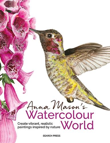 Бумажная книга «Anna Mason's Watercolour World (paperback edition): Create Vibrant, Realistic Paintings Inspired by Nature», автор Анна Мейсон - фото №1